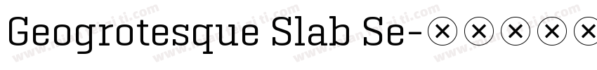 Geogrotesque Slab Se字体转换